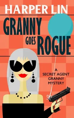 Babička jde na vandr - Granny Goes Rogue