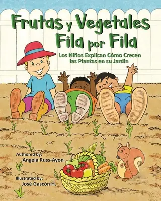 Frutas y Vegetales Fila por Fila: Los Nios Explican Cmo Crecen las Plantas en su Jardn