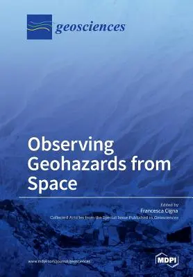Geohatárok megfigyelése az űrből - Observing Geohazards from Space