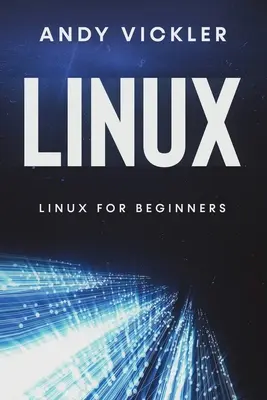 Linux: Linux kezdőknek - Linux: Linux for Beginners