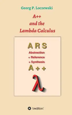 Az A++ és a Lambda-kalkulus: A funkcionális programozás alapelvei - A++ and the Lambda Calculus: Principles of Functional Programming