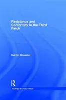 Ellenállás és konformizmus a Harmadik Birodalomban - Resistance and Conformity in the Third Reich