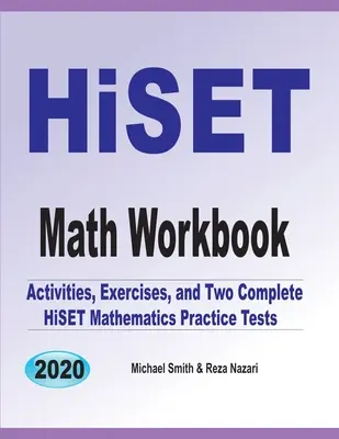 HiSET Math Workbook: Tevékenységek, gyakorlatok és két teljes HiSET matematikai gyakorlóteszt - HiSET Math Workbook: Activities, Exercises, and Two Complete HiSET Mathematics Practice Tests