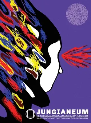 Jungianeum/Yearbook 2022: a kortárs analitikus pszichológia és a neo-jungiánus tanulmányok számára - Jungianeum/Yearbook 2022: for Contemporary Analytical Psychology and neo-Jungian Studies