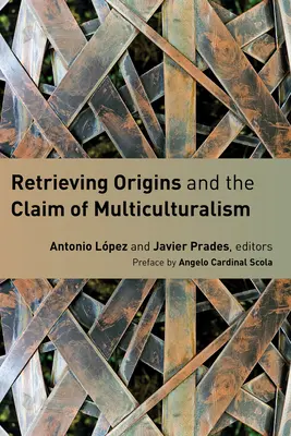 Az eredet visszaszerzése és a multikulturalizmus igénye - Retrieving Origins and the Claim of Multiculturalism