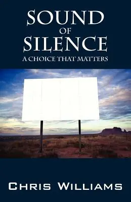 Sound of Silence (A csend hangja): A Choice That Matters - Sound of Silence: A Choice That Matters