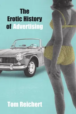 A reklámok erotikus története - The Erotic History of Advertising