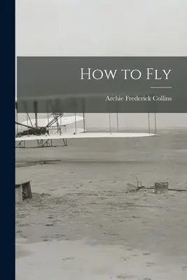 Hogyan kell repülni - How to Fly