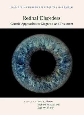 Retinális rendellenességek: Genetikai megközelítések a diagnózishoz és kezeléshez - Retinal Disorders: Genetic Approaches to Diagnosis and Treatment