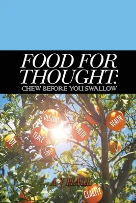 Gondolkodtató ételek: Rágj, mielőtt lenyeled - Food for Thought: Chew Before You Swallow
