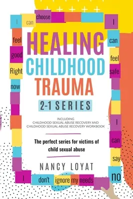 Gyermekkori traumák gyógyítása 2-1 sorozat: A tökéletes sorozat a gyermekkori szexuális zaklatás áldozatai számára - Healing Childhood Trauma 2-1 Series: The perfect series for victims of child sexual abuse