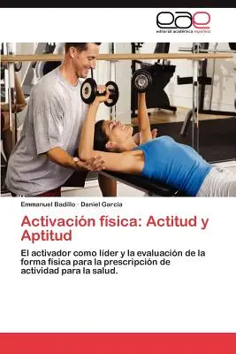 Activacion Fisica: Actitud y Aptitud