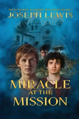 Csoda a misszióban - Miracle at the Mission