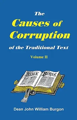 A hagyományos szöveg megromlásának oka, II. kötet - The Cause of Corruption of the Traditional Text, Vol. II