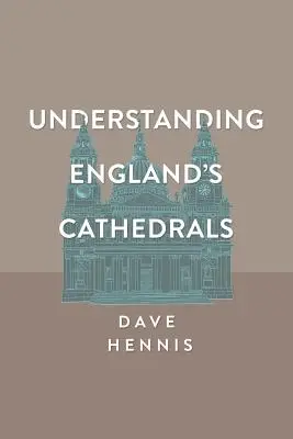 Anglia katedrálisainak megértése - Understanding England's Cathedrals