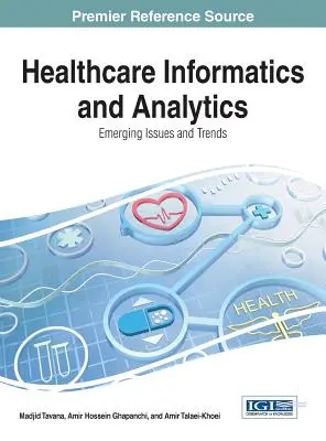 Egészségügyi informatika és analitika: Emerging Issues and Trends - Healthcare Informatics and Analytics: Emerging Issues and Trends