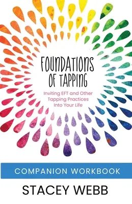 A csapolás alapjai Társas munkafüzet - Foundations of Tapping Companion Workbook