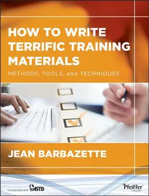 Hogyan írjunk fantasztikus képzési anyagokat - How to Write Terrific Training Materials