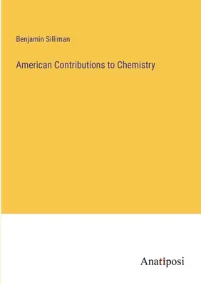 Amerikai hozzájárulások a kémiához - American Contributions to Chemistry