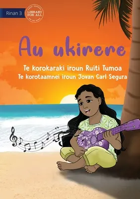 Az én ukulelém - Au ukirere (Te Kiribati) - My Ukulele - Au ukirere (Te Kiribati)