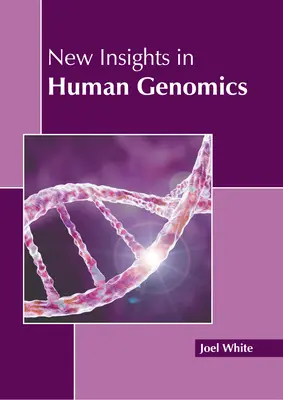 Új felismerések az emberi genomikában - New Insights in Human Genomics