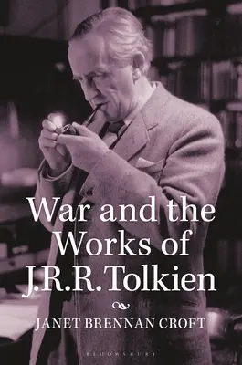 A háború és J.R.R. Tolkien művei - War and the Works of J.R.R. Tolkien