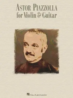 Astor Piazzolla pro housle a kytaru - Astor Piazzolla for Violin & Guitar