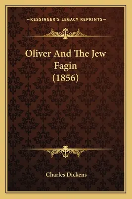 Oliver és a zsidó Fagin (1856) - Oliver And The Jew Fagin (1856)