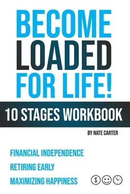 Legyetek feltöltődve az életre: Tíz szakaszos munkafüzet - Become Loaded for Life: Ten Stages Workbook