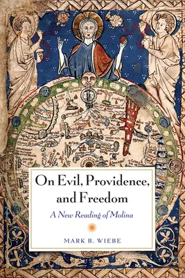 A gonoszról, a gondviselésről és a szabadságról - On Evil, Providence, and Freedom