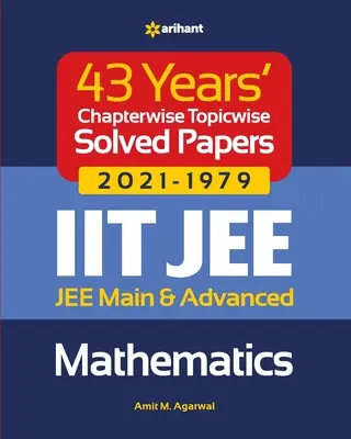 43 év fejezetenként témánként megoldott papírok (2021-1979) IIT JEE Matematika - 43 Years Chapterwise Topicwise Solved Papers (2021-1979) IIT JEE Mathematics