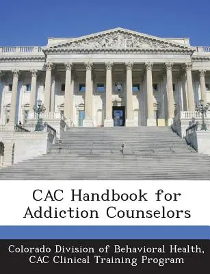Cac kézikönyv az addiktológiai tanácsadók számára - Cac Handbook for Addiction Counselors