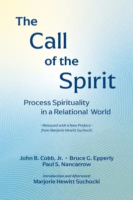 A Lélek hívása: A folyamatlelkiség a kapcsolati világban - The Call of the Spirit: Process Spirituality in a Relational World