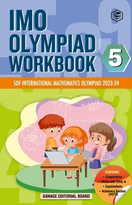 SPH Nemzetközi Matematikai Olimpia (IMO) munkafüzet az 5. osztály számára - MCQ-k, előző évek megoldott feladatai és az eredményhirdető rész - SOF Olimpiai felkészülés - SPH International Mathematics Olympiad (IMO) Workbook for Class 5 - MCQs, Previous Years Solved Paper and Achievers Section - SOF Olympiad Preparation