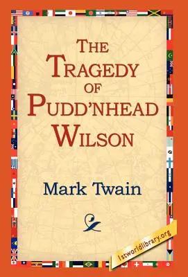 Pudd'nhead Wilson tragédiája - The Tragedy of Pudd'nhead Wilson