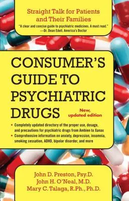 Fogyasztói útmutató a pszichiátriai gyógyszerekhez: Egyenes beszéd a betegek és családtagjaik számára (frissítve) - Consumer's Guide to Psychiatric Drugs: Straight Talk for Patients and Their Families (Updated)