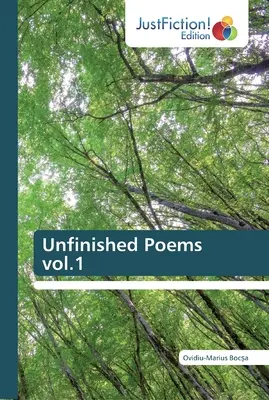 Befejezetlen versek 1. kötet - Unfinished Poems vol.1