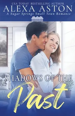 A múlt árnyai: A Small Town Romance - Shadows of the Past: A Small Town Romance