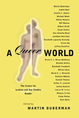 A Queer World: A Leszbikus és Meleg Tanulmányok Központjának olvasmánya - A Queer World: The Center for Lesbian and Gay Studies Reader