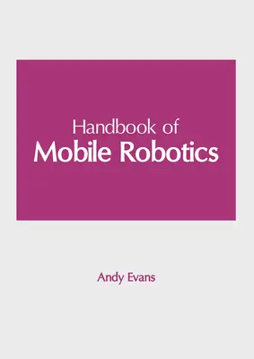 A mobil robotika kézikönyve - Handbook of Mobile Robotics