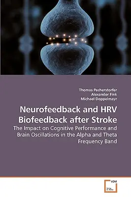 Neurofeedback és HRV biofeedback stroke után - Neurofeedback and HRV Biofeedback after Stroke