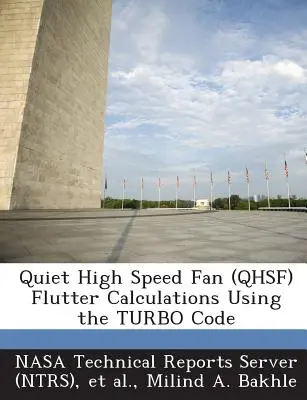 Csendes, nagysebességű ventilátor (Qhsf) pergésszámítások a turbókód segítségével - Quiet High Speed Fan (Qhsf) Flutter Calculations Using the Turbo Code