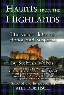 Kísértetek a Felvidékről: Skót írók nagyszerű horror- és feszültségtörténetei - Haunts from the Highlands: The Great Tales of Horror and Suspense by Scottish Writers