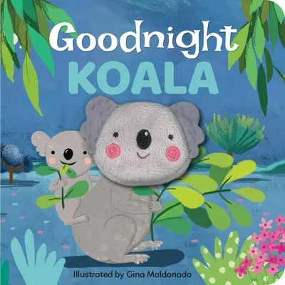 Jó éjt Koala: Koala: Ujjbábkönyv - Goodnight Koala: Finger Puppet Book