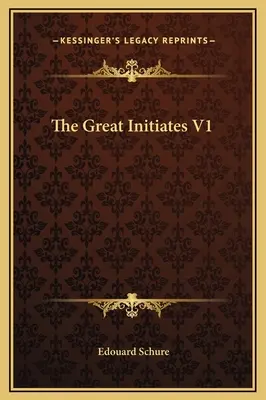 A nagy beavatottak V1 - The Great Initiates V1