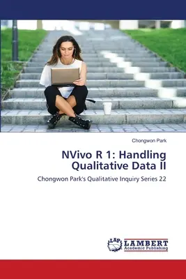 NVivo R 1: Minőségi adatok kezelése II - NVivo R 1: Handling Qualitative Data II