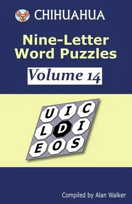 Chihuahua kilencbetűs szórejtvények 14. kötet - Chihuahua Nine-Letter Word Puzzles Volume 14