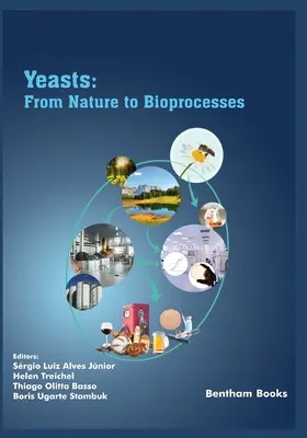 Élesztők: A természettől a biofolyamatokig - Yeasts: From Nature to Bioprocesses