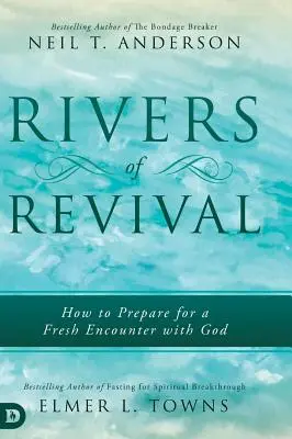 Az ébredés folyói: Hogyan készüljünk fel az Istennel való friss találkozásra? - Rivers of Revival: How to Prepare for a Fresh Encounter with God