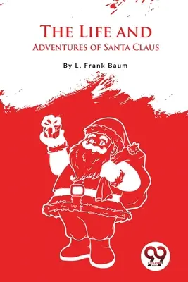 A Mikulás élete és kalandjai - The Life And Adventures Of Santa Claus